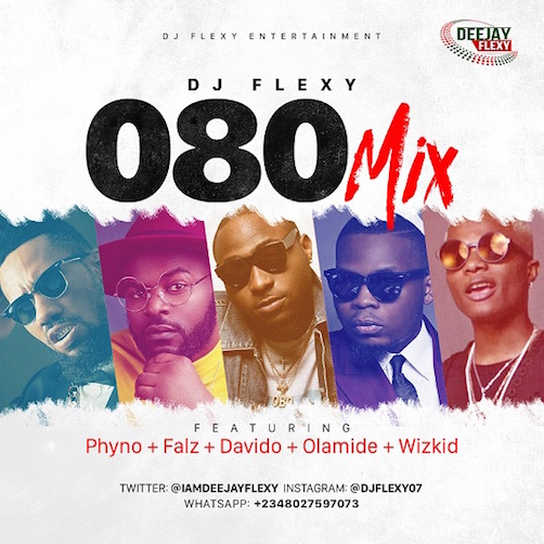 Dj Flexy 080 Mix Ft Phyno Falz Davido Olamide Wizkid Download Flexymusic