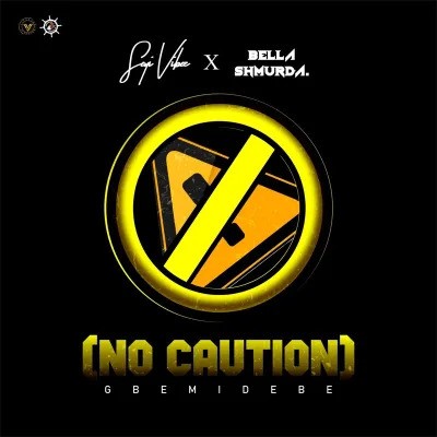 Seyi Vibez – No Caution Ft. Bella Shmurda