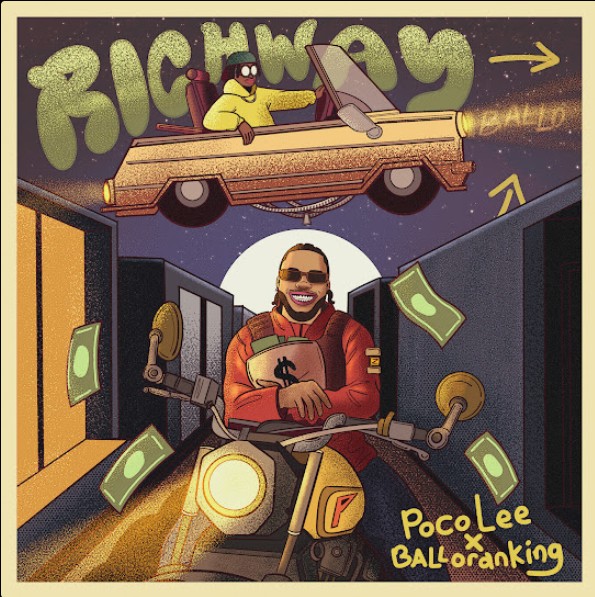 Poco Lee – Rich Way Ft. Balloranking